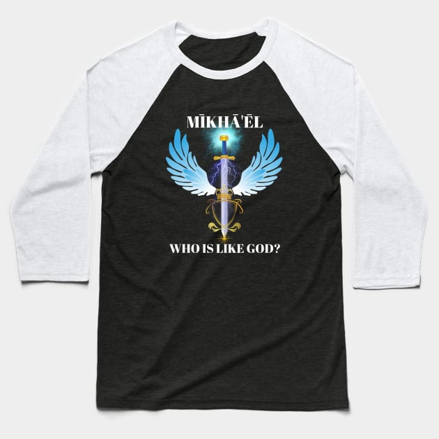 St. Michael Who Is Like God? Baseball T-Shirt by stadia-60-west